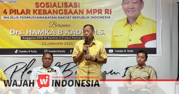 Hamka B Kady Serukan Persatuan Jelang Pemilu Melalui Sosialisasi 4 Pilar Kebangsaan 