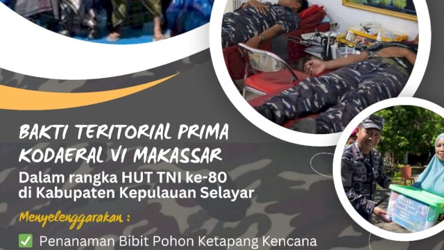 Bakti Teritorial Prima KodAeral VI Makassar di Selayar, Berikut Rundown Lengkapnya